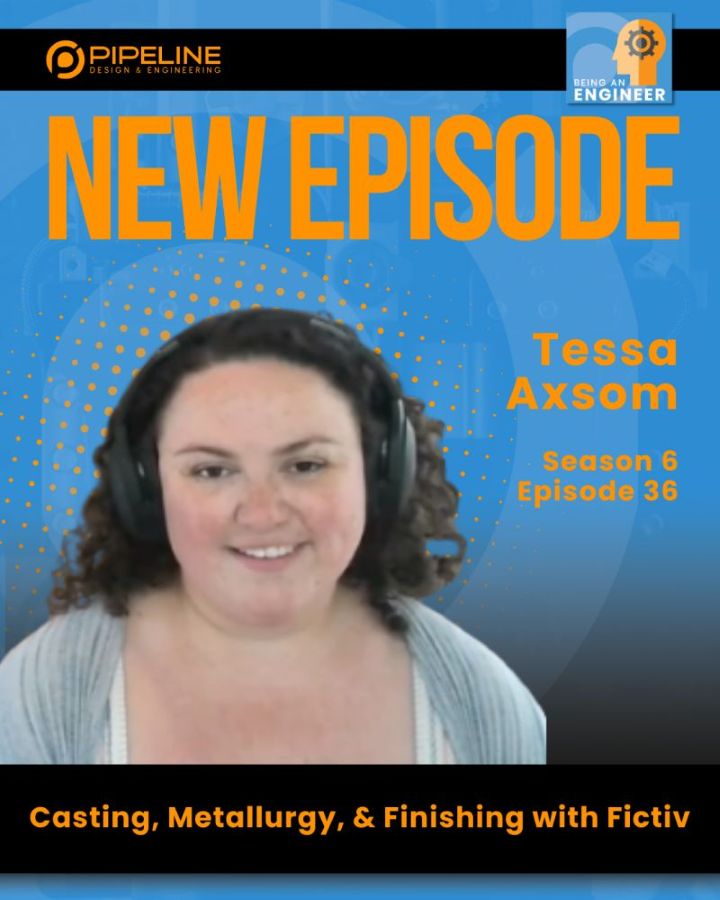 Pipeline Design & Engineering:  Tessa Axsom | Casting, Metallurgy, & Finishing with Fictiv