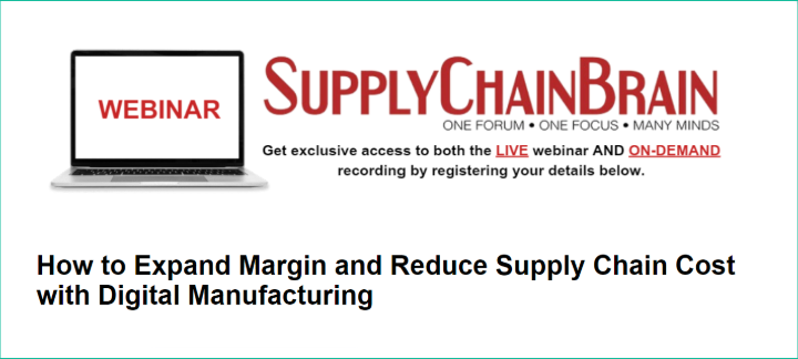 How to Expand Margin and Reduce Supply Chain Cost with Digital Manufacturing